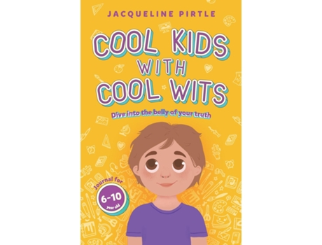 Livro Cool Kids With Cool Wits Dive into the belly of your truth de Jacqueline Pirtle (Inglês)
