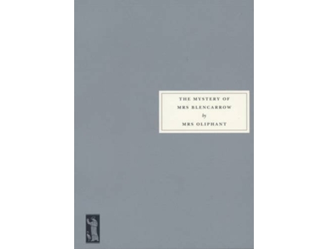 Livro The Mystery of Mrs Blencarrow Queen Eleanor and Fair Rosamund de Mrs Oliphant (Inglês)