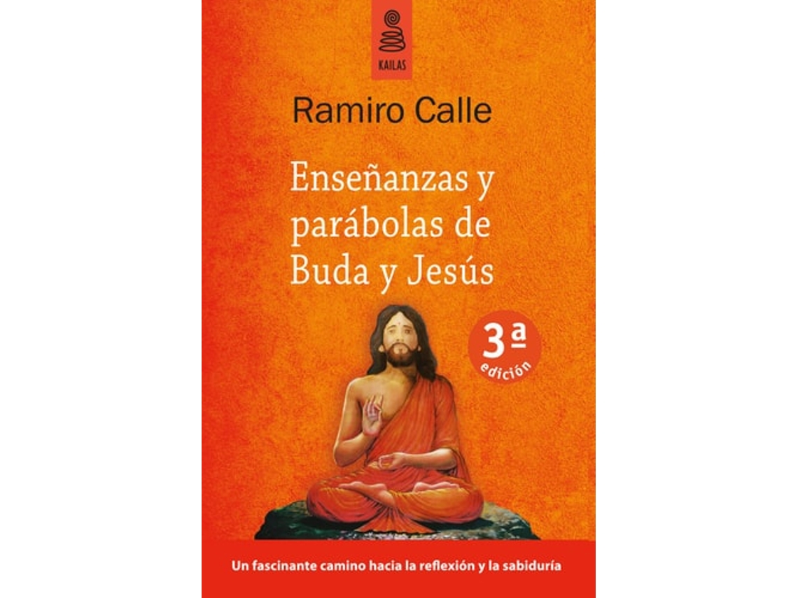 Livro Enseñanzas Y Parábolas De Buda Y Jesús Da Editorial Kailas De Ramiro Calle Capilla (espanhol)
