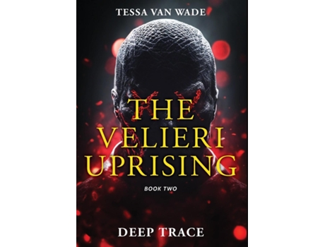 Livro Deep Trace Book Two of The Velieri Uprising de Tessa Van Wade (Inglês)