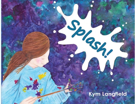 Livro Splash! de Kym Langfield (Inglês)