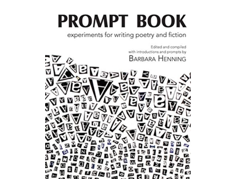 Livro Prompt Book experiments for writing poetry and fiction de Barbara Henning (Inglês)