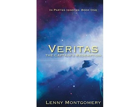 Livro Veritas The Captains Redemption In Partes Ignotas de Lenny Montgomery (Inglês)
