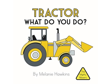 Livro Tractor What Do You Do de Melanie Hawkins (Inglês)