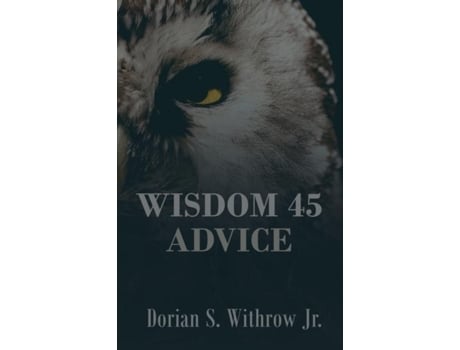 Livro Wisdom 45 Advice Illustrations, Personal Growth, Poetry, Professional Development De Withrow Jr, Dorian Et Al. (inglês)