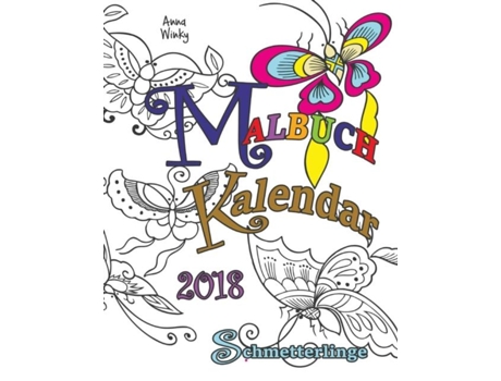Livro Malbuch Kalendar 2018 Schmetterlinge De Anna Winky (inglês)
