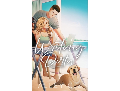 Livro Writing Dirty Illustrated Special Edition de Alley Ciz (Inglês)