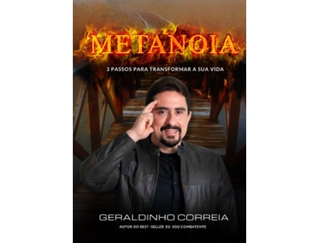 Livro Metanoia 3 Passos Para Transformar A Sua Vida de Geraldinho Correia (Português)