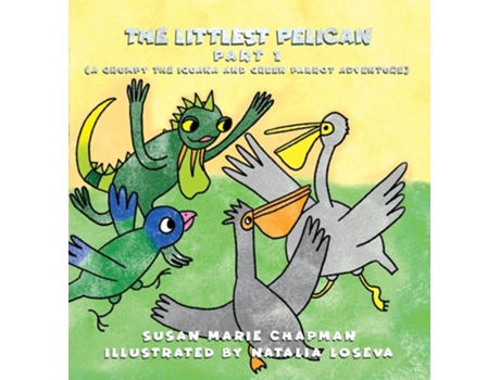 Livro The Littlest Pelican Part 1 de Susan Marie Chapman (Inglês - Capa Dura)