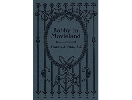Livro Bobby in Movieland de Rev Francis J Finn (Inglês)