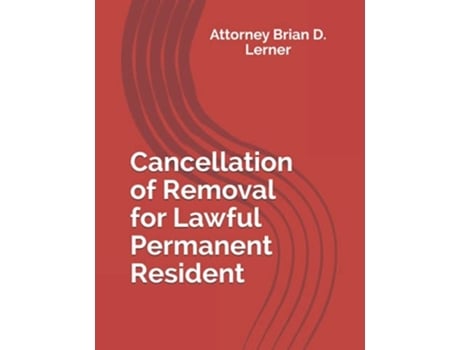 Livro Cancellation Of Removal For Lawful Permanent Resident De Brian D Lerner (inglês)