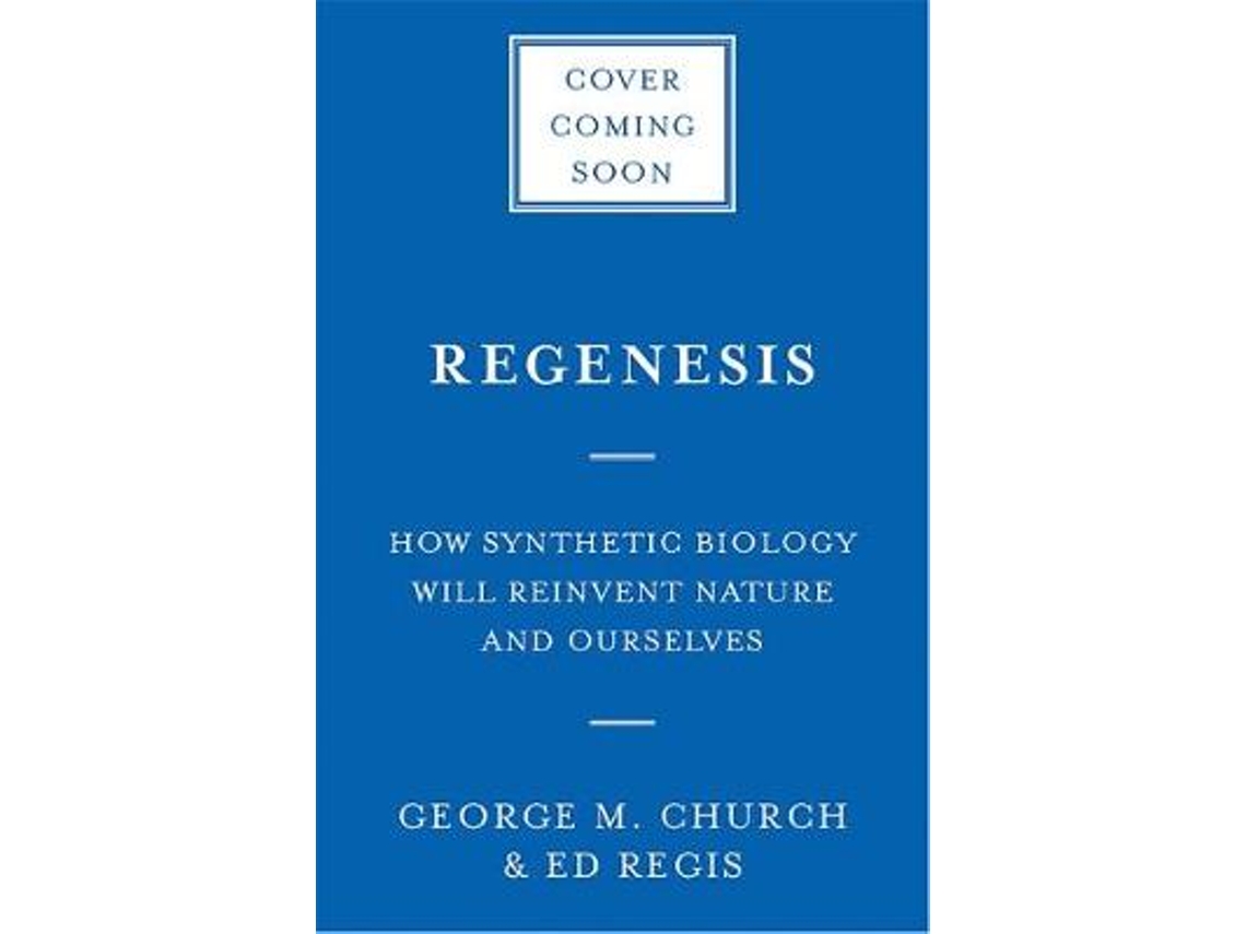 Livro Regenesis How Synthetic Biology Will Reinvent Nature and Ourselves de George M Church e Edward Regis (Inglês)