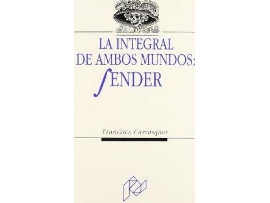 Livro La Integral De Ambos Mundos de Francisco Carrasquer Launed (Espanhol)