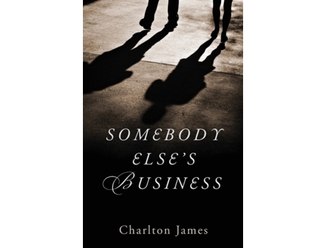 Livro Somebody Else's Business Charlton James (Inglês)