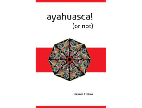 Livro Ayahuasca! De Russell Helms (inglês)