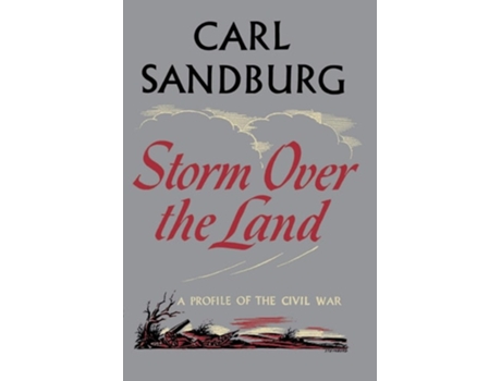 Livro Storm Over the Land A Profile of the Civil War (Taken Mainly from Abraham Lincoln The War Years de Carl Sandburg (Inglês)