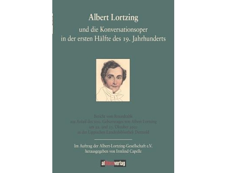 Livro Albert Lortzing und die Konversationsoper in der ersten Hälfte des 19 Jahrhundert German Edition de Allitera Verlag (Alemão)