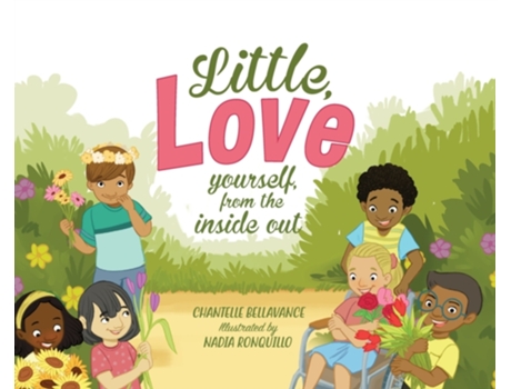 Livro Little, Love yourself from the inside out Chantelle Bellavance (Inglês)