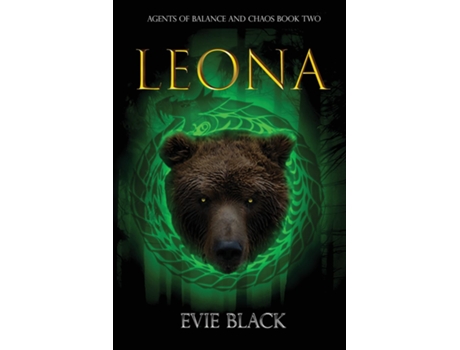Livro Leona Agents of Balance and Chaos Book Two de Evie Black (Inglês)