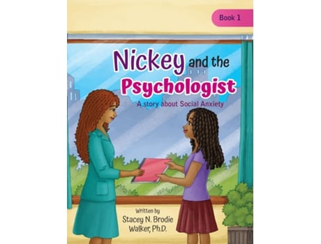 Livro Nickey and the Psychologist A story about Social Anxiety de Dr Stacey N Brodie Walker (Inglês)