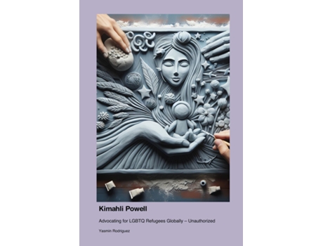 Livro Kimahli Powell Advocating for LGBTQ Refugees Globally - Unauthorized de Yasmin Rodriguez (Inglês)