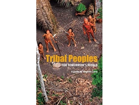 Livro Tribal Peoples for Tomorrows World de Stephen Corry (Inglês)