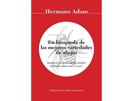 Livro En Búsqueda De Las Mejores Variedades De Abejas De Hermano Adam (espanhol)