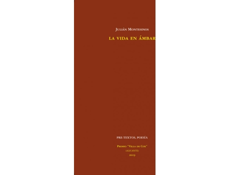 Livro La Vida En Ámbar de Julián Montesinos Ruiz (Espanhol)