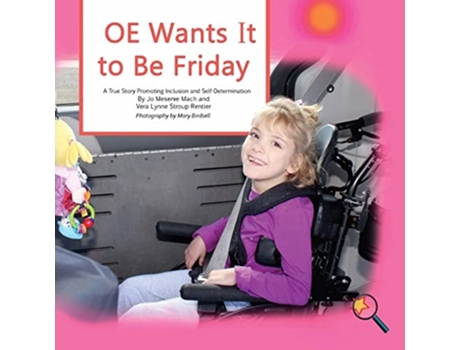 Livro Oe Wants It To Be Friday A True Story Promoting Inclusion And Self-determination De Jo Meserve Mach E Stroup-rentier Lynne Vera (inglês)