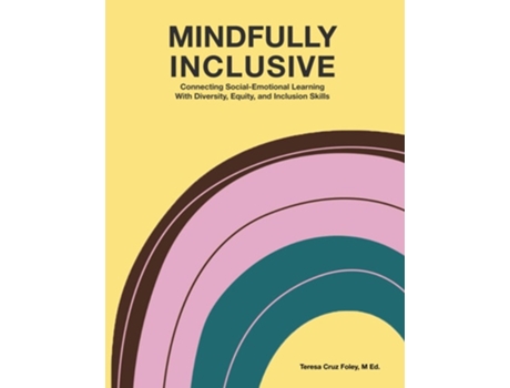 Livro Mindfully Inclusive de Teresa Cruz Foley (Inglês)