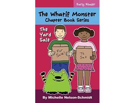 Livro The Whatif Monster Chapter Book Series The Yard Sale De Michelle Nelson-schmidt (inglês)