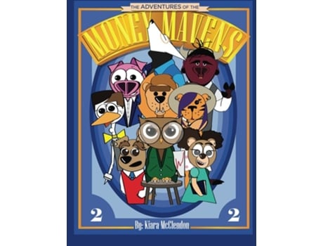 Livro The Adventures Of The Money Mavens Save That Money! De Kiara Mcclendon (inglês)