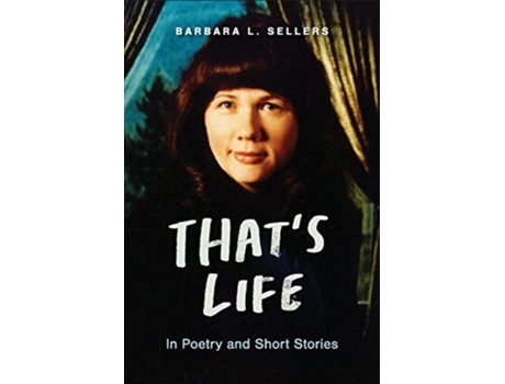 Livro Thats Life In Poetry and Short Stories de Barbara L Sellers (Inglês)