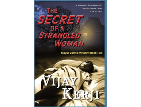 Livro THE SECRET OF A STRANGLED WOMAN de Vijay Kerji (Inglês)