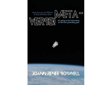 Livro Meta-Verse! Its going to be interesting to see how yesterday goes de Joann Renee Boswell (Inglês)