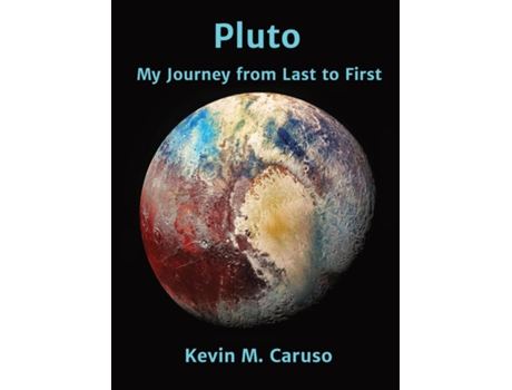 Livro Pluto My Journey from Last to First de Caruso, Kevin et al. (Inglês)