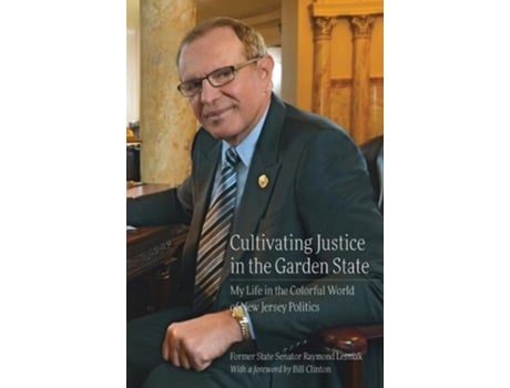Livro cultivating justice in the garden state de raymond lesniak,bill clinton (inglês)