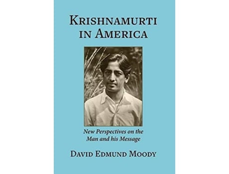 Livro Krishnamurti in America New Perspectives on the Man and his Message de David Edmund Moody (Inglês)