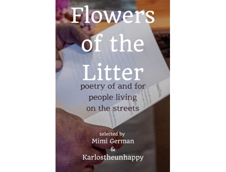 Livro Flowers of the Litter Poetry of and for People Living on the Streets de Mimi German (Inglês)
