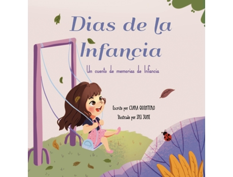 Livro Dias De La Infancia Un Cuento De Memorias De Infancia De Ciara Quintero (inglês)