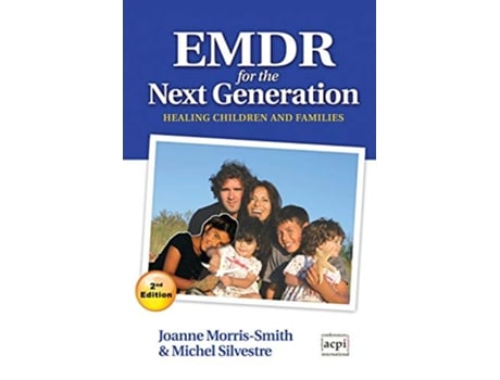 Livro Emdr for the Next GenerationHealing Children and Families 2nd Ed de Joanne MorrisSmith Michel Silvestre (Inglês)