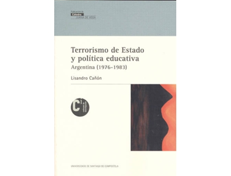 Livro 4.Terrorismo De Estado Y Politica Educativa. de Lisandro Cañon