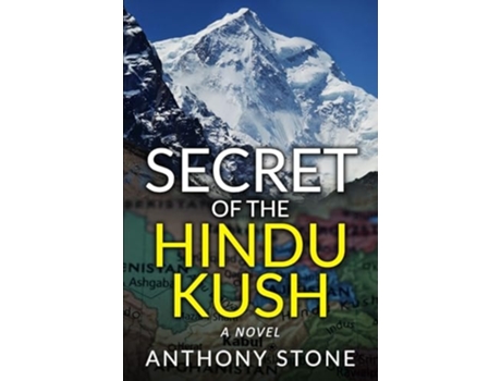Livro Secret of the Hindu Kush de Anthony Stone (Inglês)