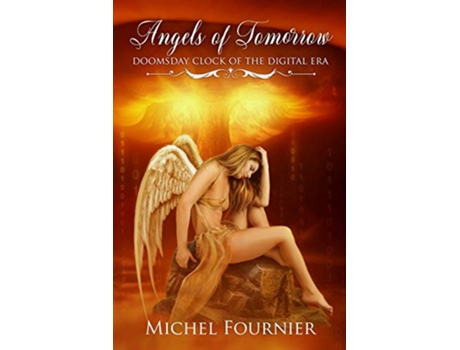 Livro Angels of Tomorrow Doomsday Clock of the Digital Era de Michel Fournier (Inglês)