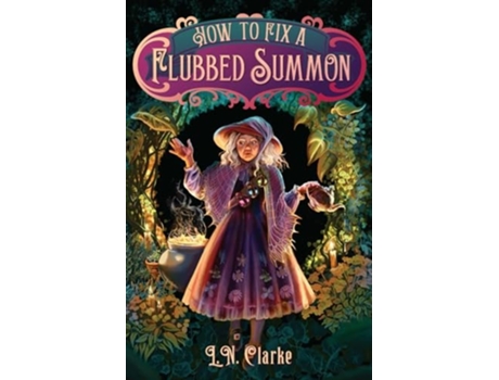 Livro How to Fix a Flubbed Summon de L N Clarke (Inglês)
