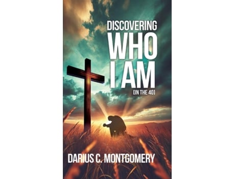 Livro Discovering Who I Am In the 40 de Darius Montgomery (Inglês)