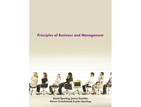 Livro Principles of Business and Management de David Spurling James Gachihi Simon Cruickshank (Inglês)