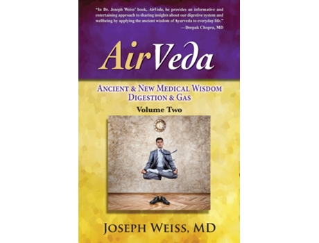 Livro Airveda Ancient Amp New Medical Wisdom, Digestion Amp Gas, Volume Two De Joseph Weiss (inglês)