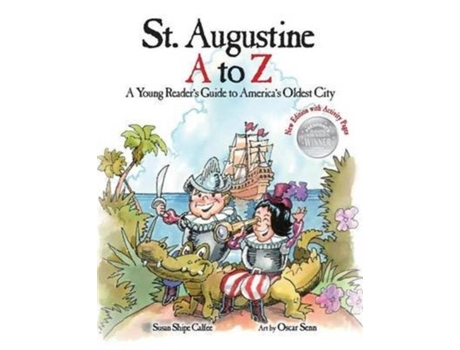Livro St. Augustine A To Z A Young Readers Guie To Americas Oldest City De Susan Shipe Calfee (inglês)