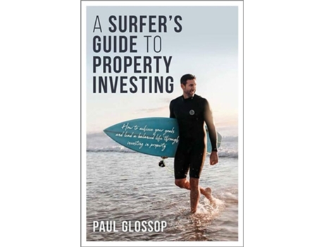 Livro A Surfers Guide to Property Investing de Paul Glossop (Inglês)